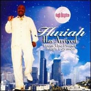 BIG HUGH BOYNTON / HURIAH HAS ARRIVED FROM THE PLANET