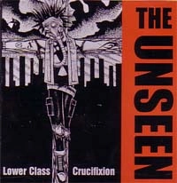 UNSEEN / アンシーン / LOWER CLASS CRUCIFIXION