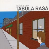 TABULA RASA / タビュラローザ / ROLE OF SMITH