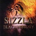 SIZZLA / シズラ / BLACK HISTORY