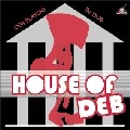 D.E.B.PLAYERS / D.E.B.プレイヤーズ / HOUSE OF DEB