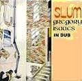 GREGORY ISAACS / グレゴリー・アイザックス / SLUM IN DUB