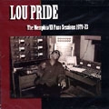 LOU PRIDE / ルー・プライド / MEMPHIS/EL PASO SESSIONS 1970-73