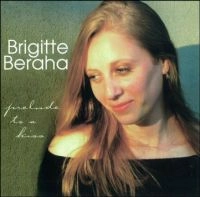 BRIGITTE BERAHA / PRELUDE TO A KISS