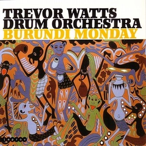 TREVOR WATTS / トレヴァー・ワッツ / BURUNDI MONDAY