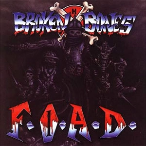 BROKEN BONES / F.O.A.D.