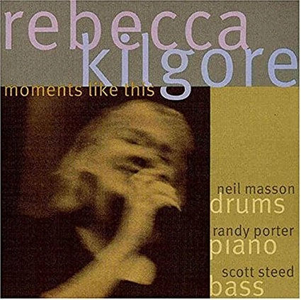 REBECCA KILGORE / レベッカ・キルゴア / MOMENTS LIKE THIS