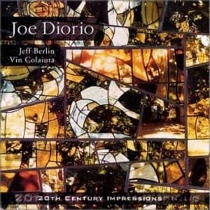 JOE DIORIO / ジョー・ディオリオ / 20TH CENTURY IMPRESSIONS