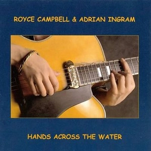 ROYCE CAMPBELL / ロイス・キャンベル / Hands Across the Water 