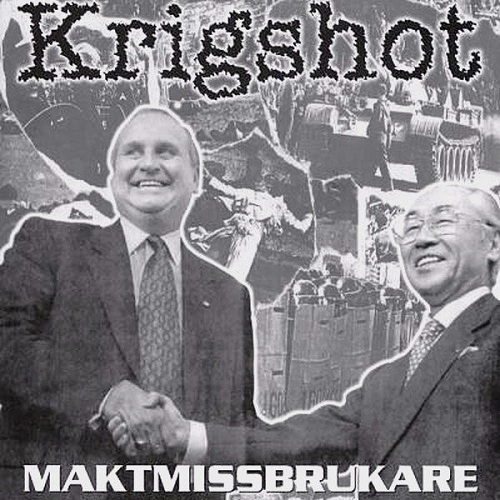 KRIGSHOT / クリッグショット / MAKTMISSBRUKARE