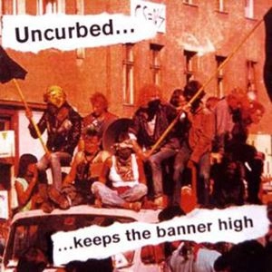 UNCURBED / KEEPS THE BANNER HIGH