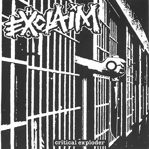 EXCLAIM / エクスクレイム / CRITICAL EXPLODER (CD)