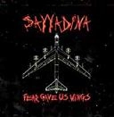 SAYYADINA / FEAR GAVE US WINGS