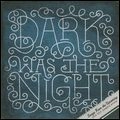 DIRTY PROJECTORS / DAVID BYRNE / DARK WAS THE NIGHT