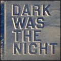 V.A./ Rock (US&Canada) / DARK WAS THE NIGHT