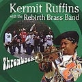 KERMIT RUFFINS WITH REBIRTH BRASS BAND / THROWBACK