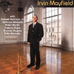 IRVIN MAYFIELD / アーヴィンメイフィールド / Irvin Mayfield