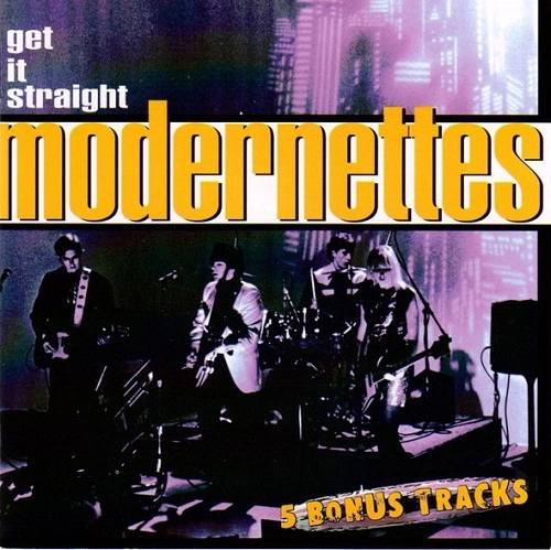 MODERNETTES / モダネッツ / GET IT STRAIGHT