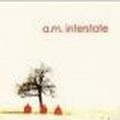 A.M.INTERSTATE / A.M. INTERSTATE