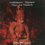 ROBIN WILLIAMSON / ロビン・ウィリアムソン / MUSIC FOR MACBETH