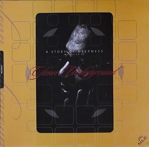 GLENN UNDERGROUND / グレン・アンダーグラウンド / STORY OF DEEPNESS