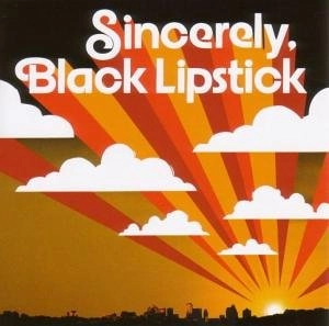 BLACK LIPSTICK / ブラック・リップスティック / SINCERELY,BLACK LIPSTICK