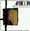 ANTICON PRESENTS MUSIC FOR THE ADVANCEMENT OF HIP / ANTICON PRESENTS MUSIC FOR THE ADVANCEMENT OF HIP