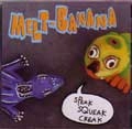 MELT-BANANA / メルトバナナ / SPEAK SQUEAK CREAK