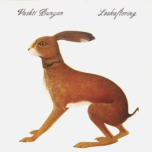 VASHTI BUNYAN / ヴァシュティ・バニヤン / LOOKAFTERING