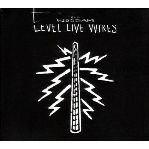 ODD NOSDAM / オッド・ノスダム / LEVEL LIVE WIRES (CD)
