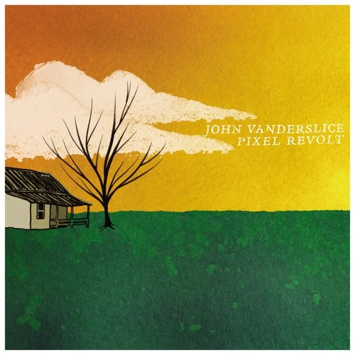 JOHN VANDERSLICE / ジョン・ヴァンダースライス / PIXEL REVOLT