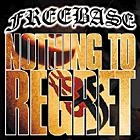 FREEBASE / NOTHING TO REGRET