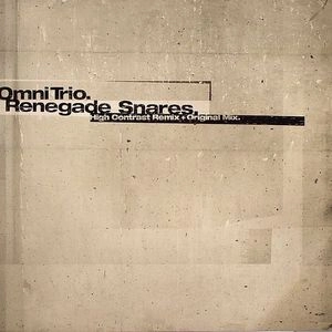 OMNI TRIO / オムニ・トリオ / RENEGADE SNARES (HIGH CONTRAST REMIX + ORIGINAL MIX) 