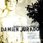 DAMIEN JURADO / ダミアン・ジュラード / ON MY WAY TO ABSENCE