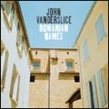 JOHN VANDERSLICE / ジョン・ヴァンダースライス / ROMANIAN NAMES