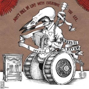 OKKERVIL RIVER / オッカーヴィル・リヴァー / DON'T FALL IN LOVE WITH EVERYONE YOU SEE