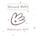 HOWARD HELLO / ハワード・ハロー / DON'T DRINK HIS BLOOD