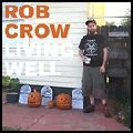 ROB CROW / ロブ・クロウ / LIVING WELL