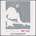 LOREN MAZZACANE CONNORS / ローレン・マザケイン・コナーズ / NIGHT THROUGH (3CD)