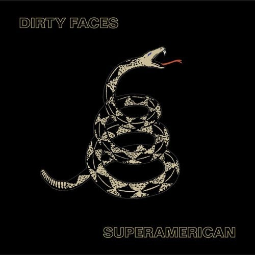 DIRTY FACES / ダーティ・フェイシズ / SUPERAMERICAN