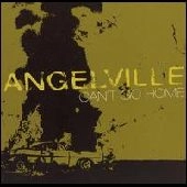 ANGELVILLE / エンジェルヴィル / CAN'T GO HOME