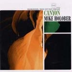 MIKE HOLOBER / マイク・ホロバー / CANYON