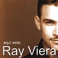 RAY VIERA / レイ・ビエラ / AQUI ESTA