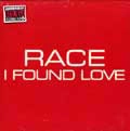 RACE / レイス / I FOUND LOVE