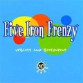 FIVE IRON FRENZY / UPBEATS & BEATDOWNS