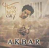 AKBAR / THOSE WHO SAY