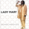 LADY MARY / GOLDEN CHOCOLATE