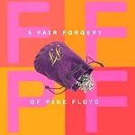 V.A. / A FAIR FORGERY OF PINK FLOYD
