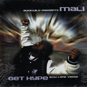 BUCKWILD PRESENTS MALI / GET HYPE - USA