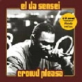 EL DA SENSEI / エル・ダ・センセイ / CROWD PLEASA